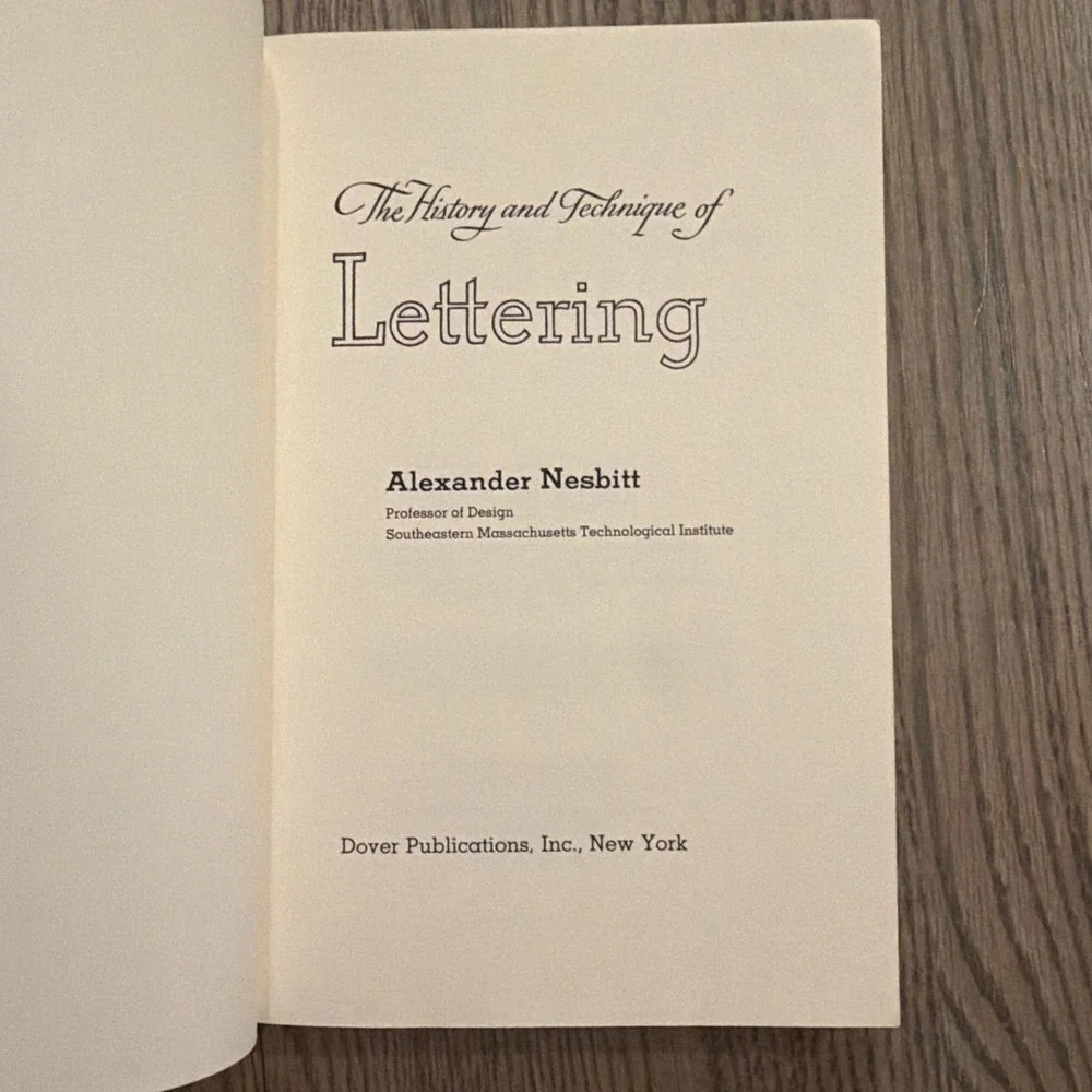 The history and technique of lettering by alexander nesbitt dover sc 1957